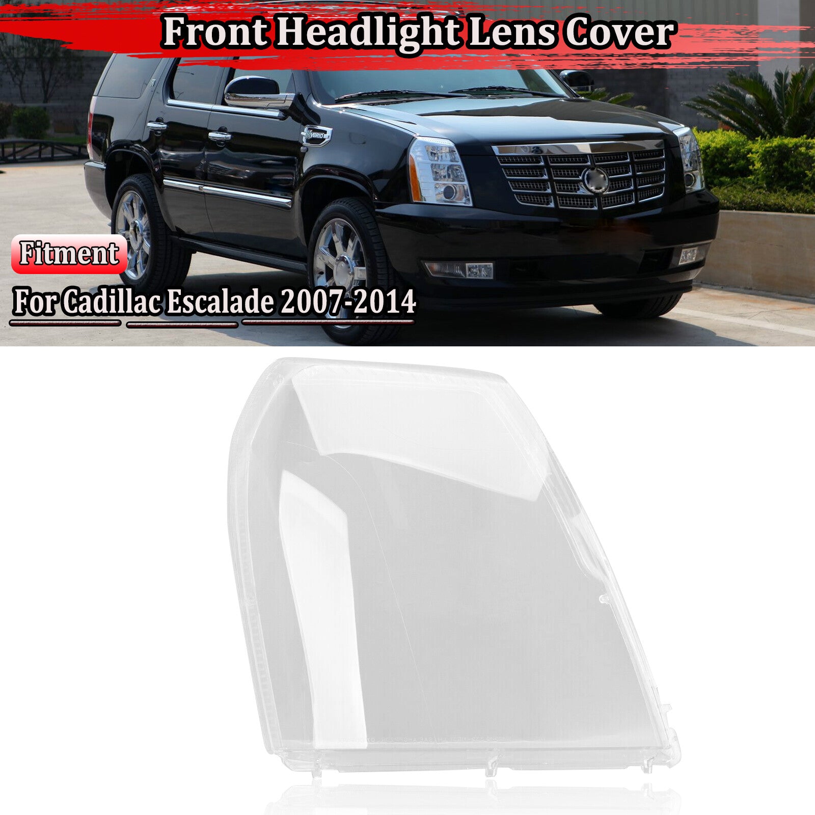 Right front headlight cover for headlight lens applicable to for Cadillac for Escalade 2007 - 2014