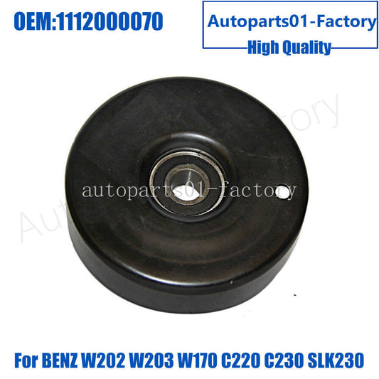 1112000070 Drive Belt Tensioner Pulley for BENZ W202 W203 W170 C220 C230 SLK230