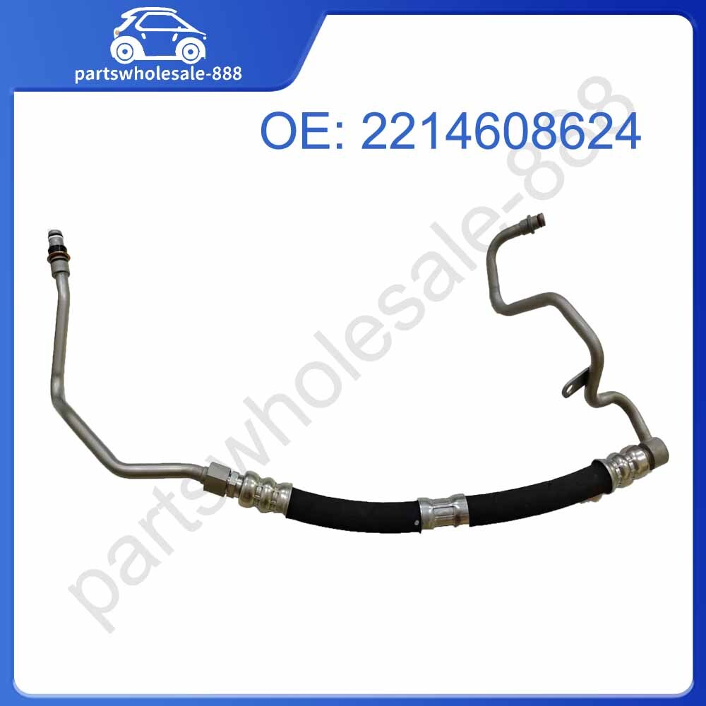 2214608624 Steering pump Frame Hose for Mercedes S-Class W221 S350CDI S2009-13