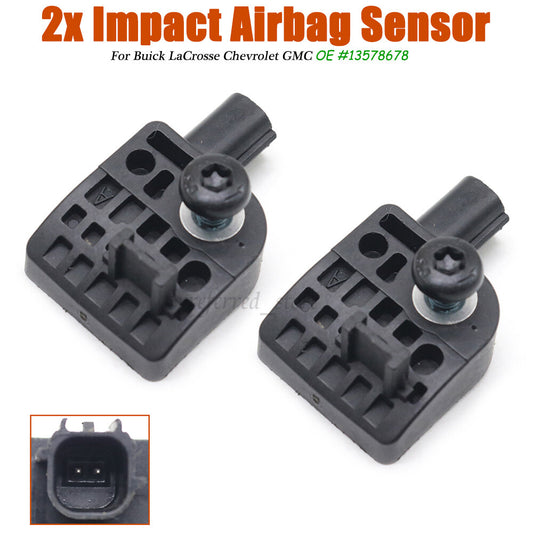 Two impact sensors, model number 13578678, are suitable for Cadillac , for Buick LaCrosse, and for GMC 2500HD. v