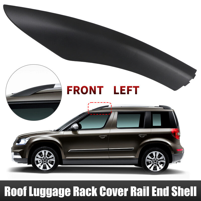 Roof Rack Rail End Cover Shell Cap fit Left Front for Skoda Yeti SUV 2009-2018