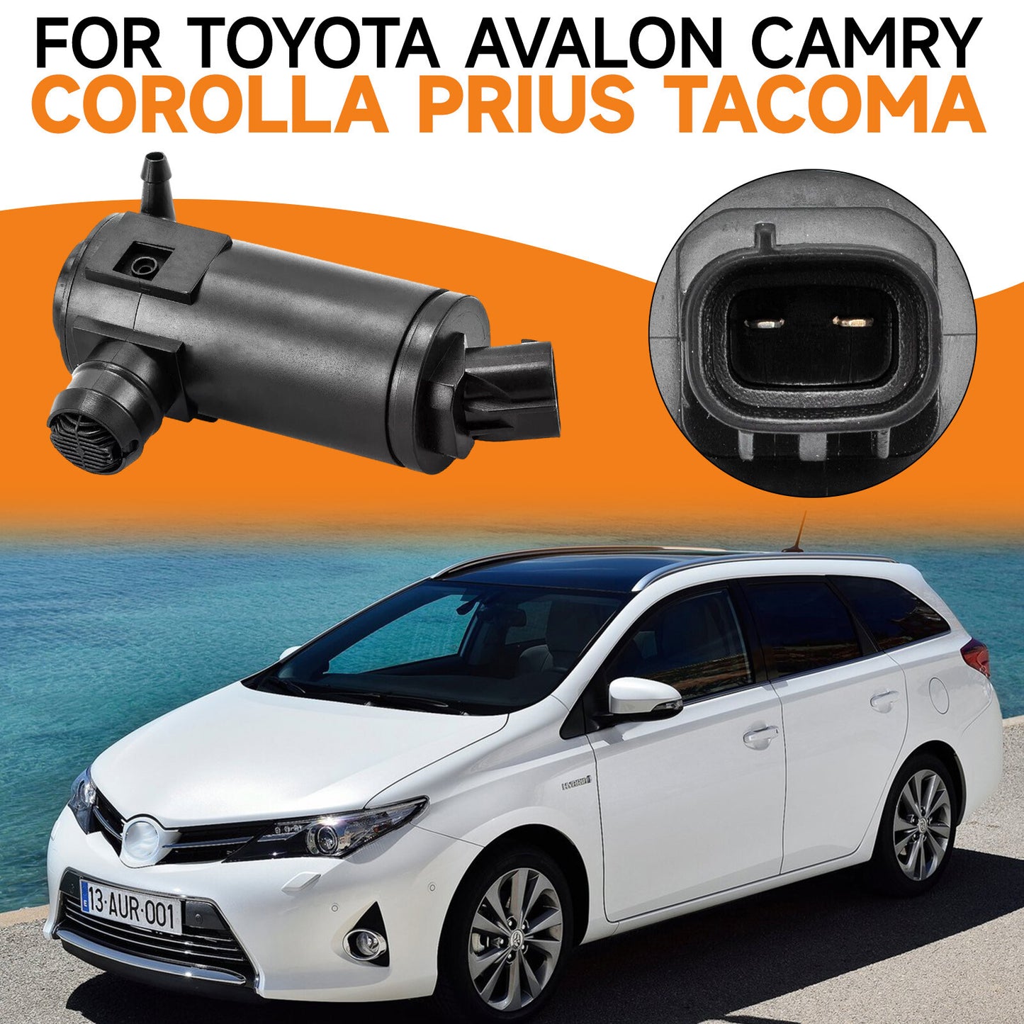 The new windshield washing machine pump assembly is suitable for Toyota for Avalon , for Camry , for Corolla , Prius, and Tacoma. Q