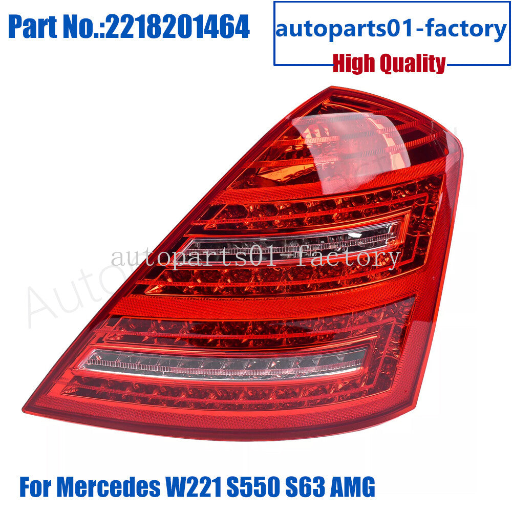 2218201464 Rear Right Tail Light Lamp for Benz W221 S350 S500 S550 S63 S600 S400