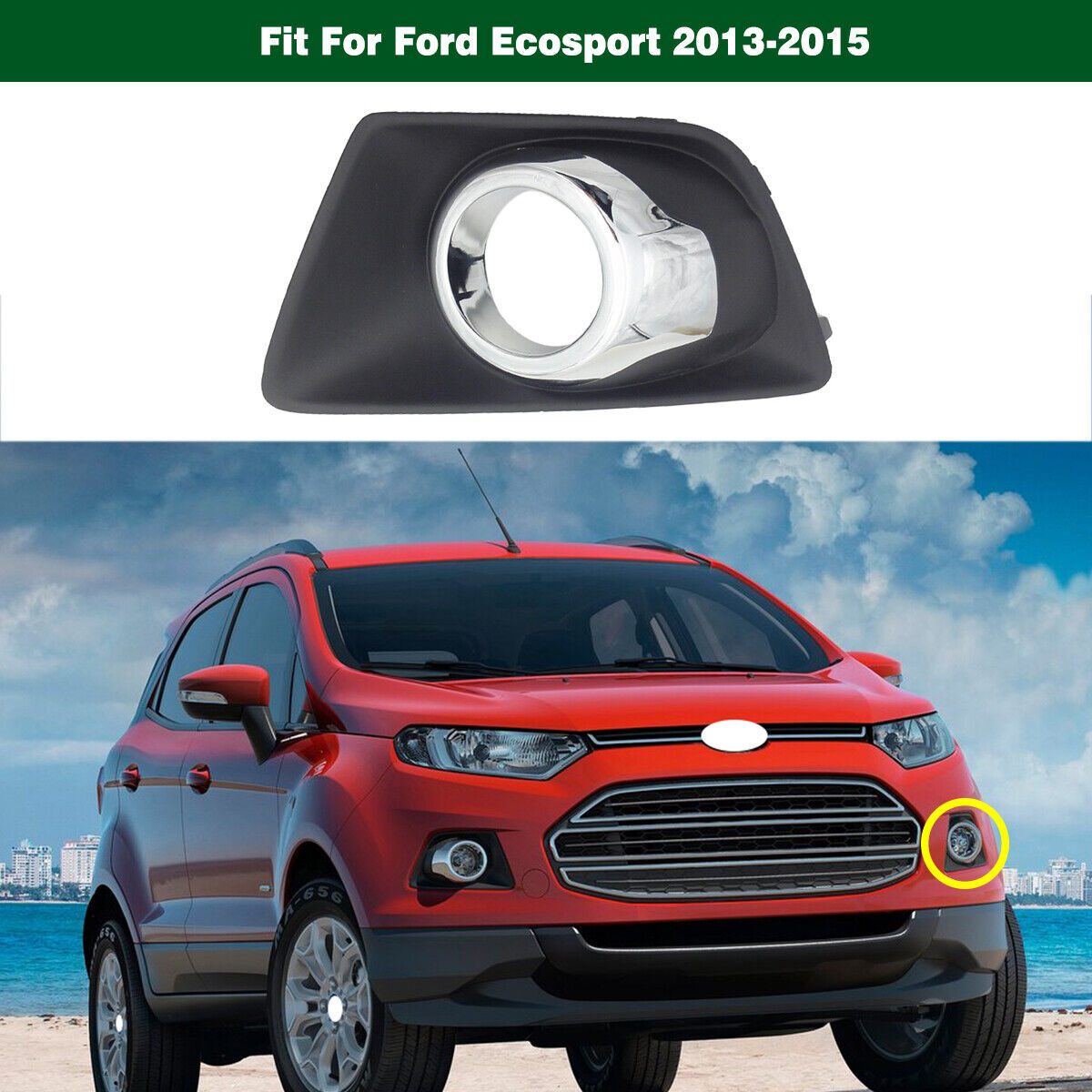 1Pcs Left Driver Fog Light Lamp Trim Cover Bezel Fit for Ford Ecosport 2013 2014