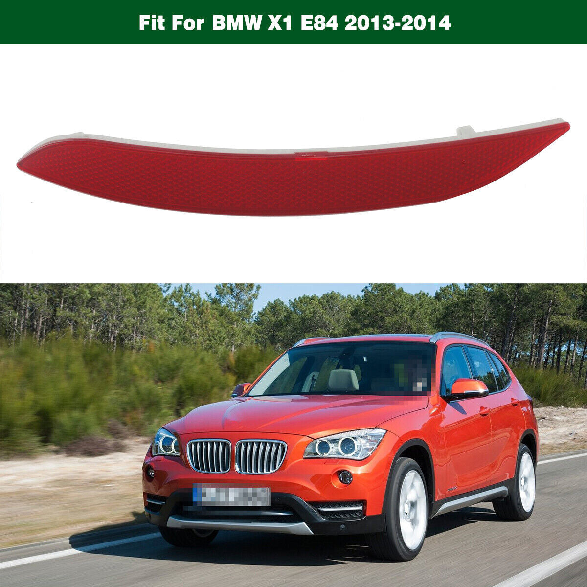 Rear Bumper Light Reflector Left 63147314883 Fit for BMW X1 Series E84 2013-2014 Q