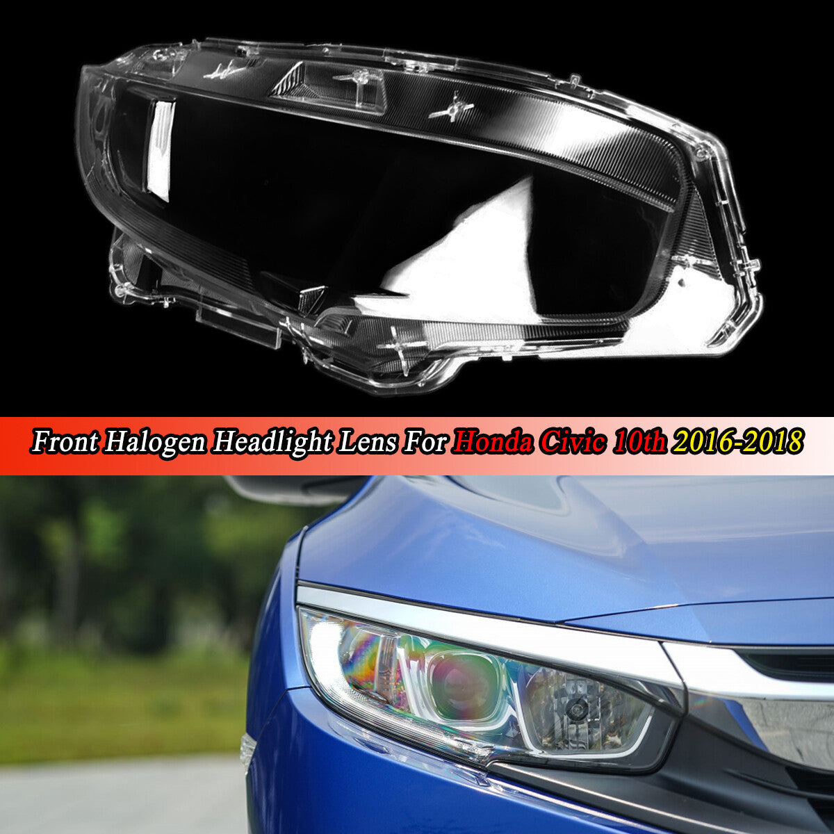 Headlight lens cover transparent lens cap for Honda for Civic 2016 - 2018, right side transparent.