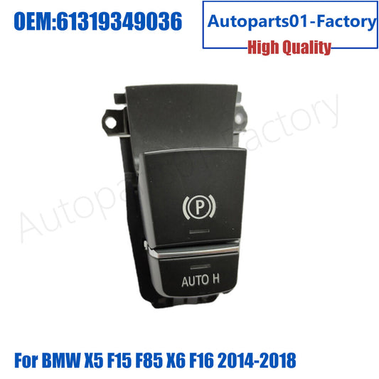 61319349036 Parking Brake Switch Auto Hold for BMW X5 F15 F85 X6 F16 2014-2018