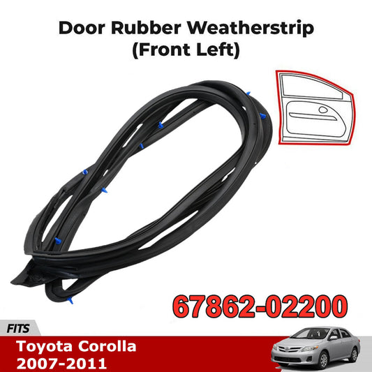 67862-02200 For 07-11 for Toyota for Corolla Car Left Driver Side Door Weatherstrip Seal
