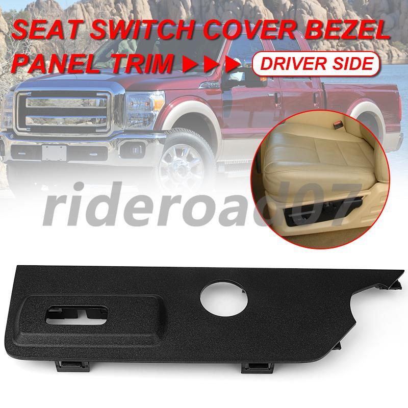 Driver for Seat Switch Cover Bezel Panel Trim For 2008-2010 F-250 450 350 Super Duty