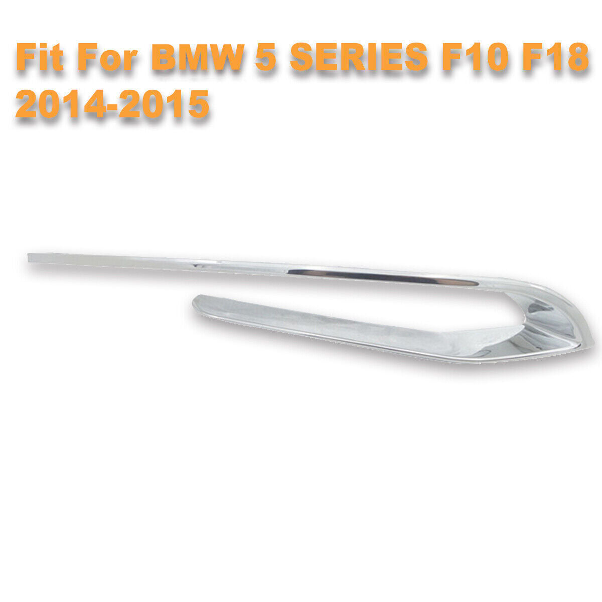 Right Side Front Bumper Chrome Molding Trim for BMW 5SERIES F10 F18 2014-2015