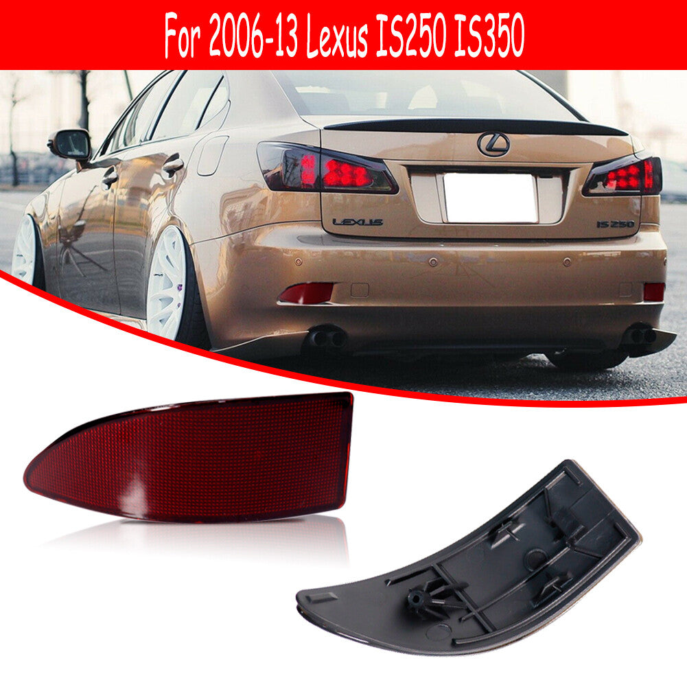 The red rear bumper reflector is suitable for 2006-2013 Gen2 for Lexus IS250 IS350 sedans. Q