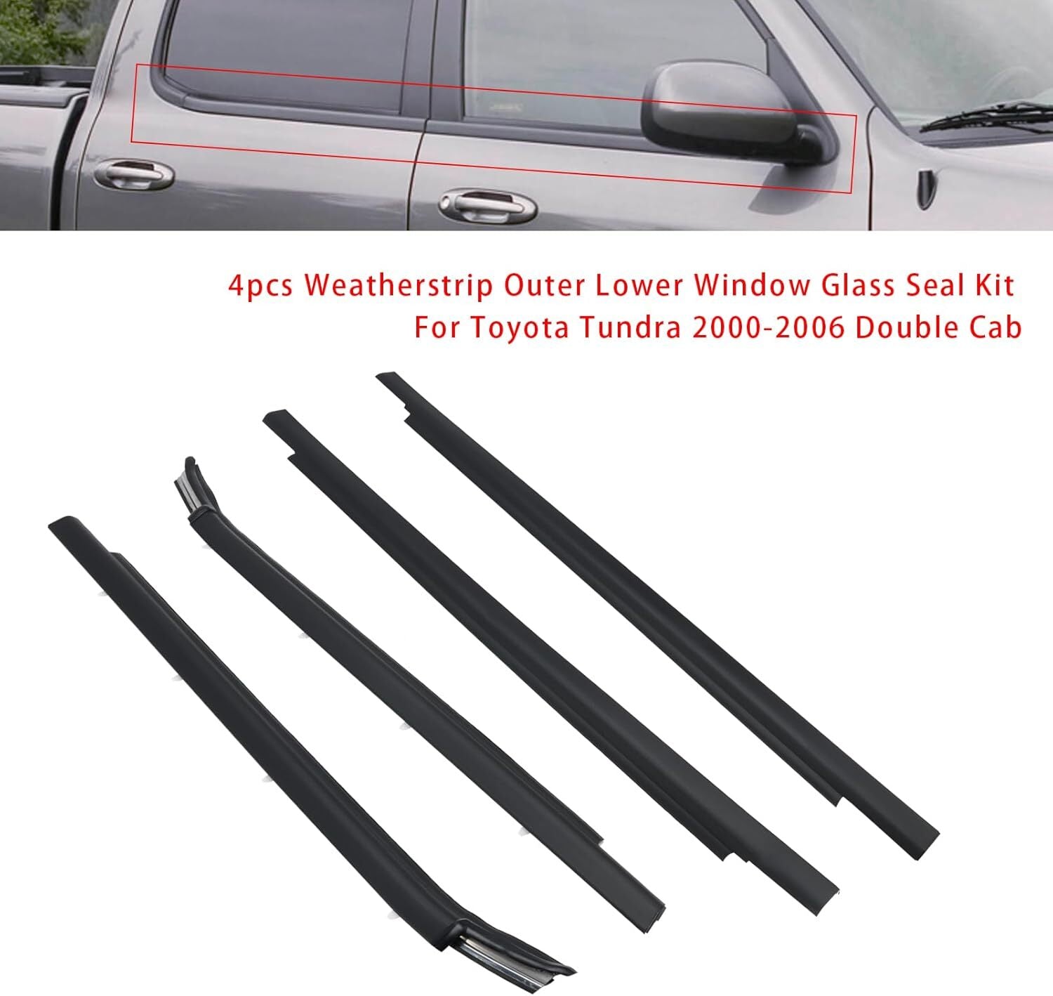 Weatherstrip Outer Lower Window For Tundra 2000-2006 Double Cab 4Pcs n