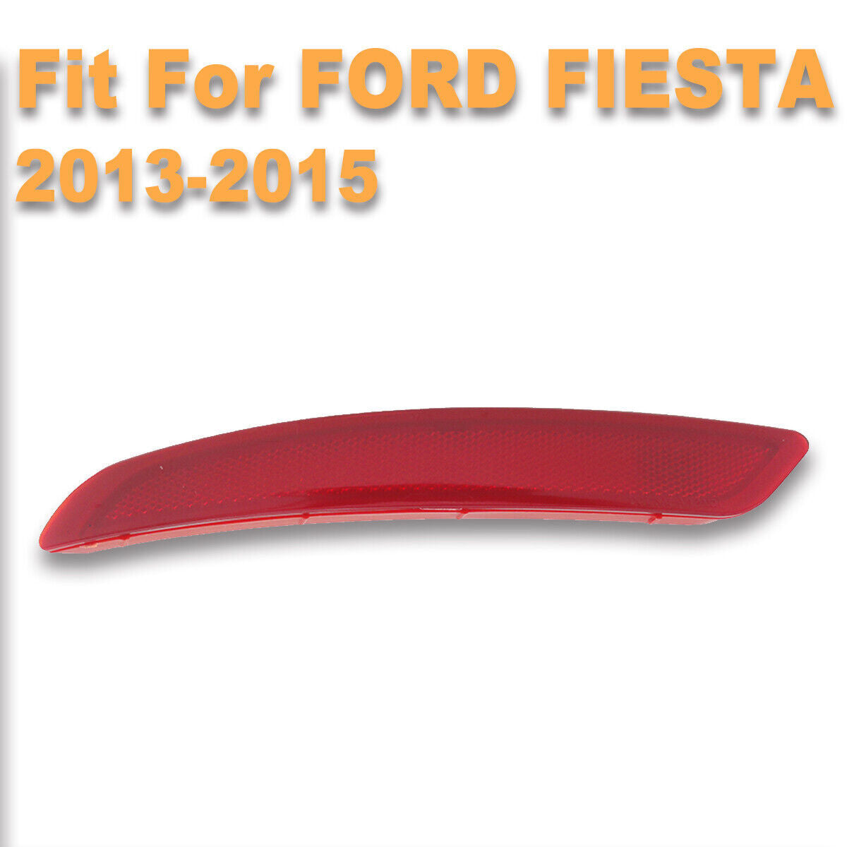 1Pcs Rear Bumper Reflector Light Lamp Left Side for Ford Fiesta Sedan 2013-2015