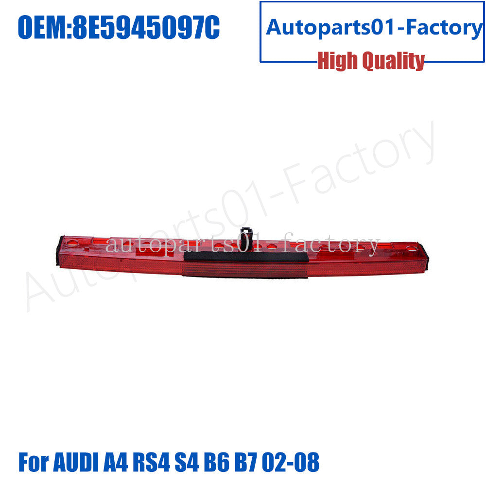 8E5945097C Rear Third Stop Brake Light Center for AUDI A4 RS4 S4 B6 B7 02-08