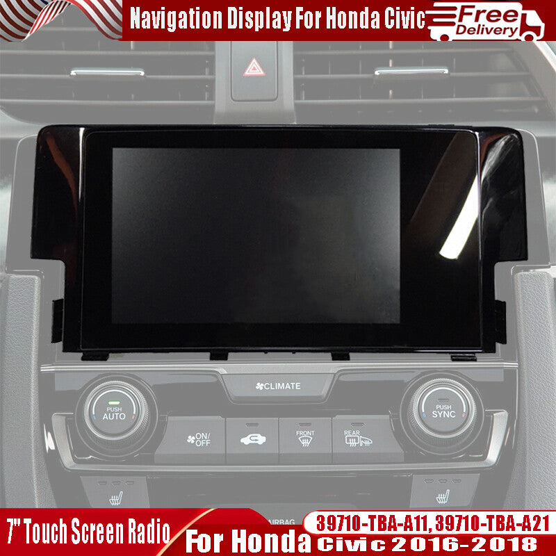 7 FOR 2016-18 for Honda for Civic Radio Navigation Display Touch Screen 39710-TBA-A11 n