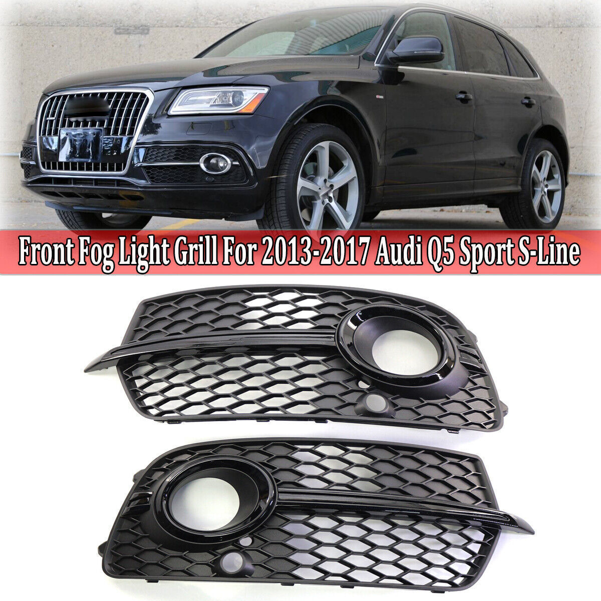 A Pair Front Fog Light Grill Grille Cover Fit for Audi Q5 Sport S-Line 2013-2017 Q