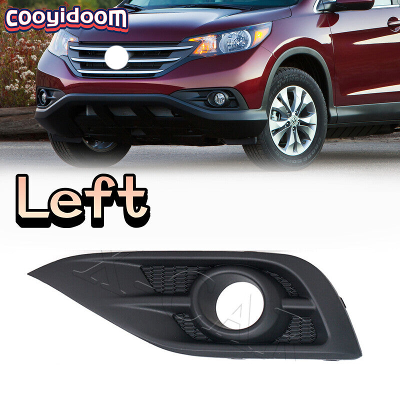 Left front bumper fog light cover suitable for Honda CRV 2012-2014 (replacement before 2013).