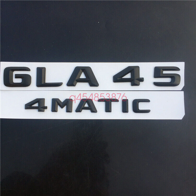 matt black GLA 45 + 4 MATIC Trunk Letters Emblem Badge Sticker for AMG GLA