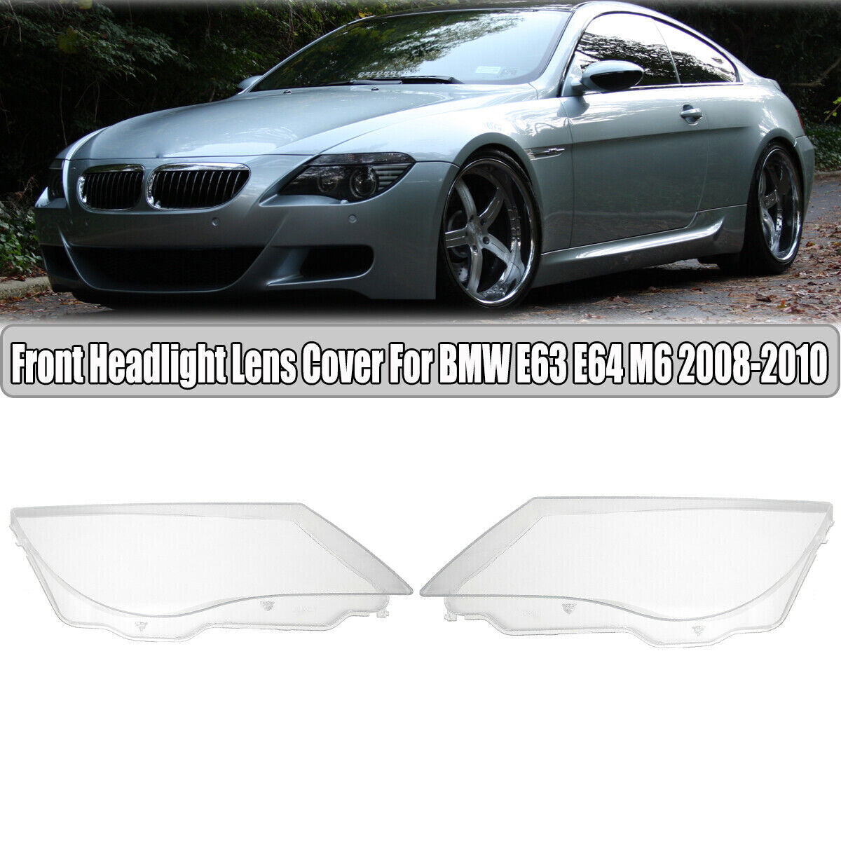 L+R headlight cover transparent lens protective case for BMW E63, E64, M6 (2008-2010)