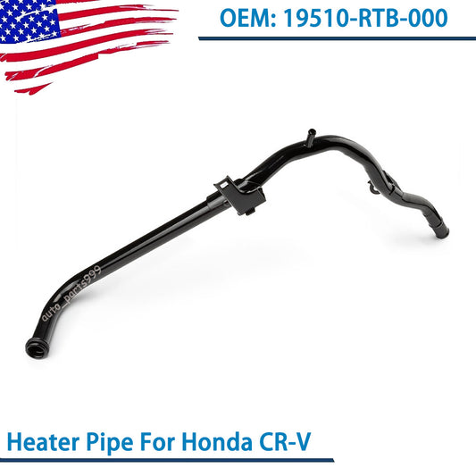 19510-RTB-000 Heater hose is suitable for 2007-2009 for Honda CR-V EX LX EX-L 2.4L K24Z1- n