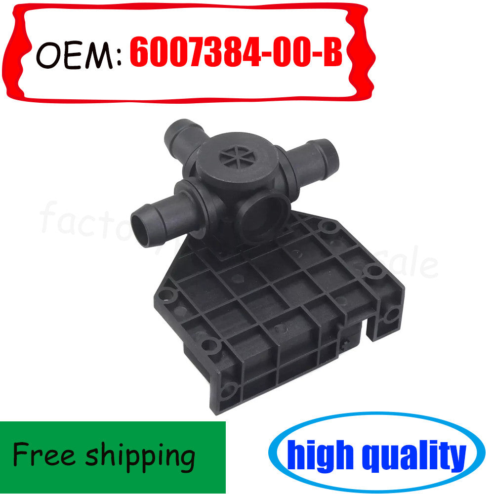 6007384-00-B 3-Way Heater Coolant Control Valve For 2012-2021 S 600738400F n