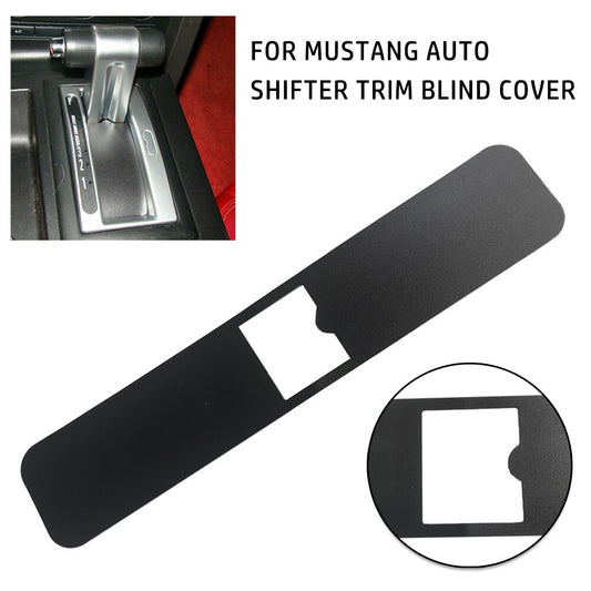 1 Decorative Board 05 THRU 09 ForFORD for MUSTANG AUTO-SHIFTER TRIM BLIND COVER